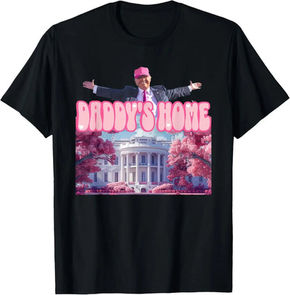 Funny Gift Daddy's Home Trump Pink 2024 Take America Back T-Shirt - Unisex Style, Streetwear