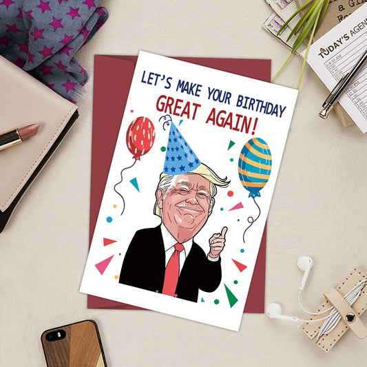 Funny Trump Birthday Card - Let's Make Your Birthday Great Again! Creative Donald Trump Anniversary Card